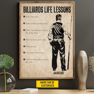 May include: A vintage-style poster with a black and white illustration of a person playing snooker. The poster has a tan background and features the text "BILLIARDS LIFE LESSONS" and a list of seven life lessons related to the game of snooker. The poster also includes the name "JACKSON" and the text "NAME CAN BE CUSTOMIZED".