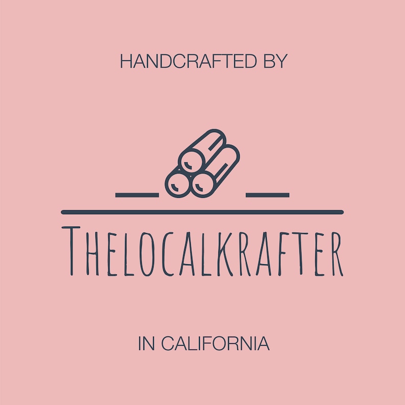 May include: Handcrafted by The Local Krafter in California logo with a line drawing of three stacked logs.