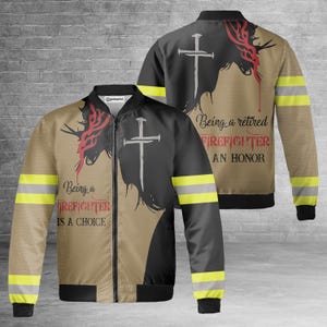 May include: A tan and black bomber jacket with a cross and text that reads "Being a firefighter is a choice" and "Being a retired firefighter an honor". The jacket has yellow reflective stripes on the sleeves.