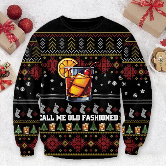 Call Me Old Fashioned Christmas Ugly Sweater Whiskey Sweatshirt Retro Christmas Shirt Whiskey Lover Gift, Bourbon Lover Shirt