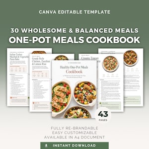 Op de afbeelding: Een digitaal kookboek-sjabloon getiteld 30 Wholesome & Balanced Meals One-Pot Meals Cookbook, met meerdere receptpagina's inclusief voedselfotografie, ingrediëntenlijsten en kookinstructies, als een A4-document van 43 pagina's.