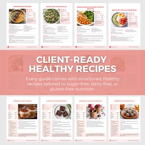 May include: A collection of recipe guides with images of various healthy dishes, including a pumpkin smoothie bowl, quinoa kale chicken salad, and baked salmon. The guides are designed for sugar-free, dairy-free, and gluten-free diets. The text reads "Client-Ready Healthy Recipes."
