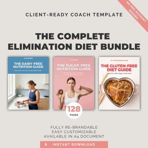 May include: A digital product bundle titled "The Complete Elimination Diet Bundle." The image features three guides: "The Dairy-Free Nutrition Guide," "The Sugar-Free Nutrition Guide," and "The Gluten-Free Diet Guide." The bundle is fully re-brandable and available in A4 document format.