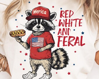 Red White And Feral png, Funny USA Shirt, Funny Raccoon Shirt , 4th Of July Digital Download, Feral PNG, Hotdog Raccoon png, Merica png
