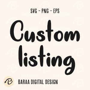 Custom SVG, Custom PNG, Personalized SVG, Custom Cricut File, Custom design listing, Create Your Own Design