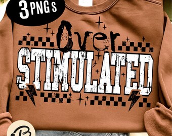 Overstimulated PNG Funny Introvert Sarcastic Graphic Tee, Mental Health Humor, Funny Trendy Shirt Gift for Moms