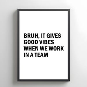 Middle School Slang Teamwork Poster, Printable Math Classroom Wall Decor, Funny Teacher Poster Bro, Classroom Poster Bruh, Slang Class Rules
