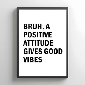 Slang Positive Attitude Class Rules, Printable Classroom Poster Bruh, Middle School Slang Poster, Printable Math Classroom Wall Decor