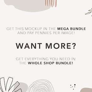 Op de afbeelding: Een digitale illustratie met een witte achtergrond en bruine, beige en groene abstracte vormen. De tekst "GET THIS MOCKUP IN THE MEGA BUNDLE AND PAY PENNIES PER IMAGE! WANT MORE? GET EVERYTHING YOU NEED IN THE WHOLE SHOP BUNDLE!" is in zwart geschreven.