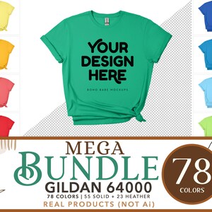 May include: A mockup of a green t-shirt with the text "YOUR DESIGN HERE" and "BOHO BABE MOCKUPS" printed on it. The t-shirt is part of a mega bundle of 78 Gildan 64000 t-shirts in various colors.