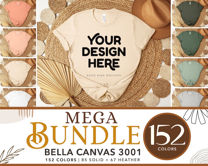 Peut inclure: Maquette de t-shirt beige Bella Canvas 3001 avec le texte "YOUR DESIGN HERE" et "BOHO BABE MOCKUPS". L'image comprend un graphique de m&eacute;ga pack avec "152 COLORS" et "85 SOLID + 67 HEATHER". Des t-shirts suppl&eacute;mentaires de diff&eacute;rentes couleurs sont affich&eacute;s.