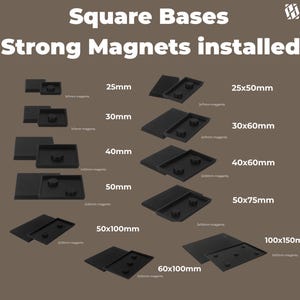 May include: An image showcasing various black square bases with strong magnets installed. Sizes range from 25mm to 100x150mm, including options like 25x50mm, 30x60mm, 40x60mm, 50x75mm, and 50x100mm. The text "Square Bases" and "Strong Magnets installed" is displayed.