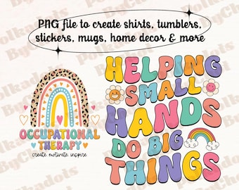 Occupational Therapy PNG, Pediatric OT, Helping Small Hands Do Big Things, Occupational Therapist, OT Png, Healthcare Png Digital Download
