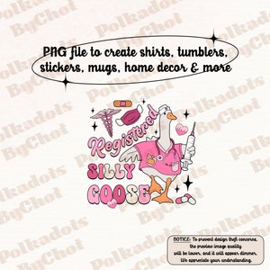 Könnte beinhalten: Eine digitale Illustration in Rosa und Weiß von einer Gans, die eine rosa Krankenschwesteruniform und ein Stethoskop trägt. Die Gans hält eine Spritze und es steht der Text "Registered Silly Goose" darauf.