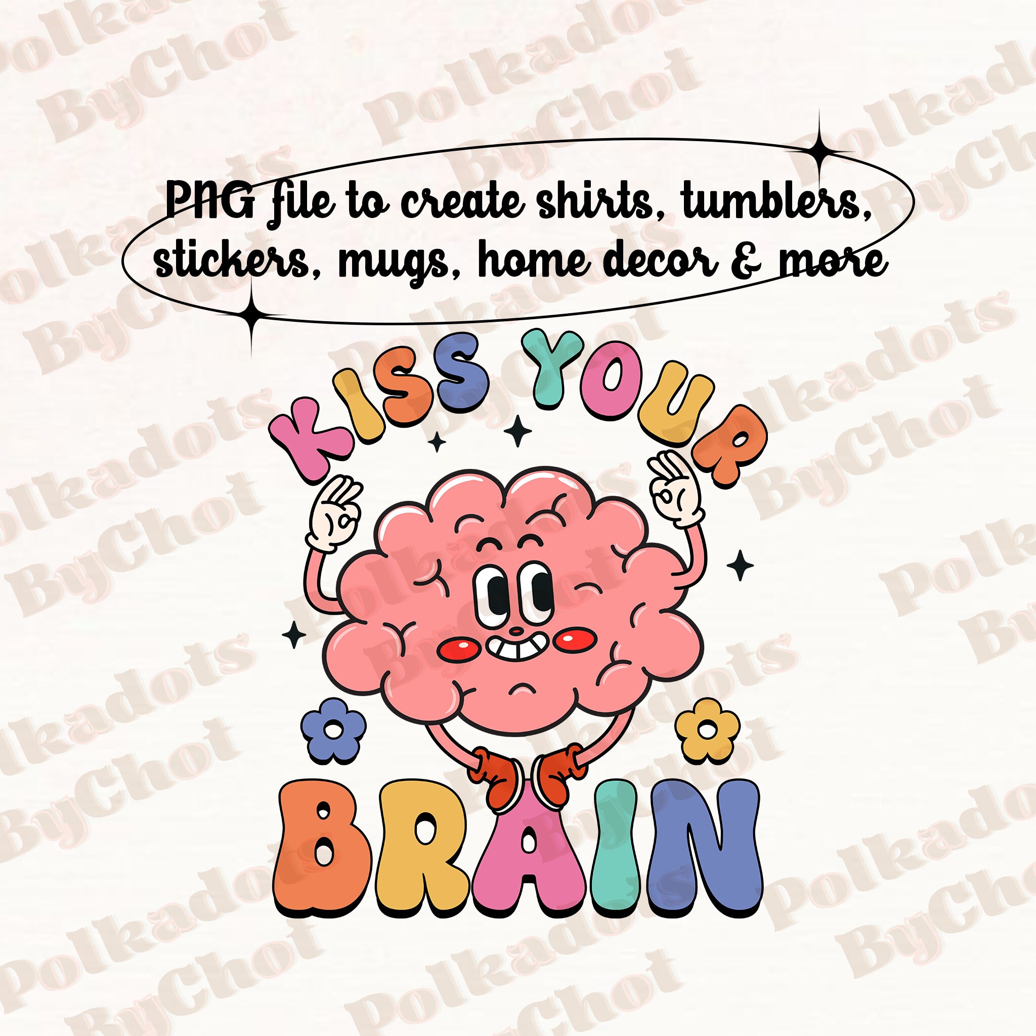 Kiss Your Brain PNG Teachers Love Brains Teacher PNG Etsy