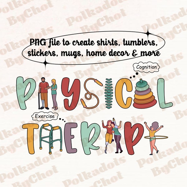 Physical Therapy PNG, Physical Therapist, PT Png, PTA Png, Physical Therapy Assistant, Pediatric Physical Therapy Gift Png Digital Download