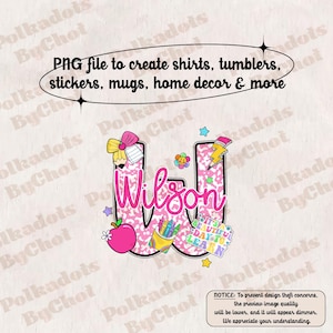 Teacher Appreciation Gift, Personalized Teacher Png, Back To School Png, Custom Teacher Name Alphabet Png, First Day Of School Png