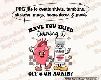 Nurse Digitals, Have You Tried Turning It Off & On Again Digitals, Anatomical Heart Digitals, Graduation Gift For Nursing Student
