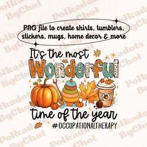 Occupational Therapy, OT It&#39;s The Most Wonderful Time Of The Year, OT Png, Ot Fall, Ot Autumn, Occupational Therapist Png Digital Download