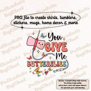 Nurse Png, Give me Butterflies Png, Phlebotomist Valentine's Day Png, Medical Lab Assistant Tech Valentine Png PBT Cpt Phlebotomy