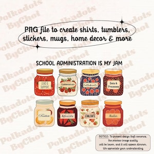 Op de afbeelding: Een digitaal ontwerp met acht geïllustreerde jampotten met labels zoals "Lead & Support" en "Communicate". Bovenstaande tekst luidt "SCHOOL ADMINISTRATION IS MY JAM". Het ontwerp is voor shirts, bekers en woondecoratie.