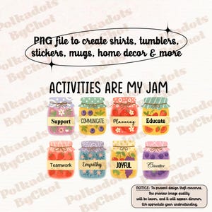 Könnte beinhalten: Ein digitales Design mit acht farbenfrohen Marmeladengläsern, die jeweils mit einer Aktivität wie "Support" und "Communicate" beschriftet sind. Der Text "ACTIVITIES ARE MY JAM" steht über den Gläsern. Das Design ist für Shirts, Becher und mehr.
