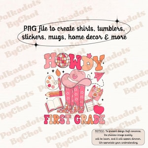 First Grade Png Teacher 1st Grade Team Western Png Cowgirl Back To School Howdy Teacher Cowboy Teacher Appreciation Gift For Teacher Png