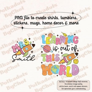 Science Teacher Personalized Png Learning Is Out Of This World Outer Space Teacher Solar System Back To School Png Teacher Png Funny