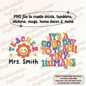 Teacher Png, It&#39;s A Good Day To Teach Tiny Humans Png, Teaching Png, Kindergarten Teacher, Back To School, Teacher Appreciation Gift