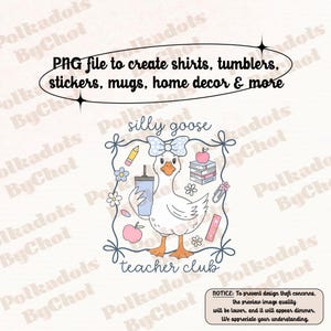 Silly Goose Teacher Club Png, Silly Goose Png, Floral Teacher Png, Back to School Shirt Design, Back To School Teacher, Funny Goose