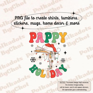 May include: A retro-style graphic with the words "Pappy Holiday" in colorful, bubble letters. The design features a medical instrument wearing a Santa hat and Christmas lights, with snowflakes and stars. Text at the top says "PNG file to create shirts, tumblers, stickers, mugs, home decor & more."