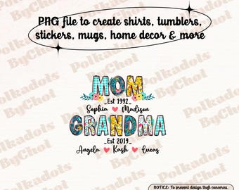 Personalized First Mom Now Grandma Png, Grandma Png, Personalized First Mom Now Grandma With Kids And Grandkids Names, Mother's Day Gift