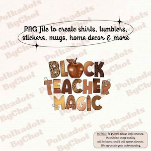 Black Teacher Png, Black Teacher Magic, Juneteenth Teacher Png, Melanin Teacher Png, Black Educator Png, Teacher Appreciation Gift