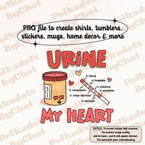 Valentine Nurse Digital , Nephrologist Digital , Urologist Healthcare Worker, Nursing Students, Medical, CNA, Urology Urine My Heart