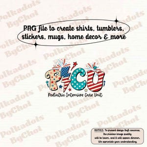 PICU 4th of July Png, Pediatric Intensive Care Unit Nurse, July 4th Party in the USA Png,Pediatric ICU Fourth of July,Picu Nursing Group