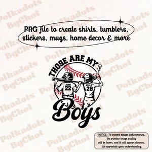 Puede incluir: Gráfico de béisbol en blanco y negro con el texto "Those Are My Boys". El diseño presenta a dos jugadores de béisbol, una pelota de béisbol y los nombres "John" y "Ashley" con números de camiseta. Incluye texto: "Archivo PNG para crear camisetas, vasos, pegatinas, tazas, decoración del hogar y más."