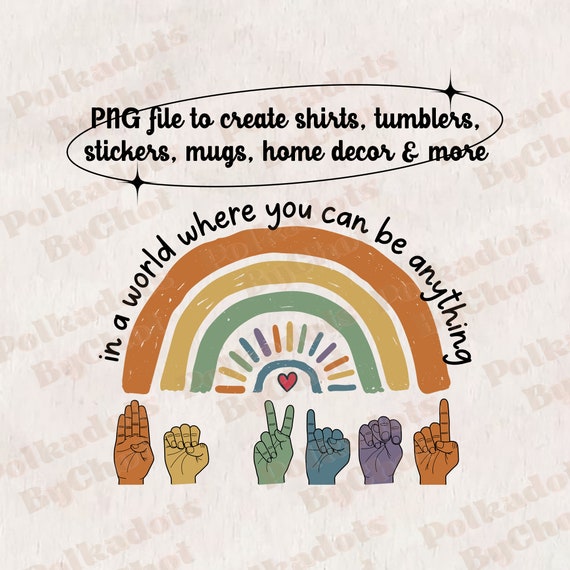 Be Kind Sign Language PNG, ASL Hand png, Deaf png, Asl png, SLP png, Speech Language Pathologist, Speech Therapist Gift Png Digital Download