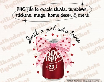 Nur ein Mädchen, das Dr Pepper Png liebt, Soda Can Png, Soda Liebhaber Geschenk, lustiges Getränkegeschenk für Frauen, Kokette Valentine