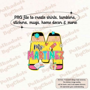 Personalized Teacher Png Custom Teacher Name Alphabet, Back To School Png, First Day Of School, Teacher Life, Teacher Appreciation Gift