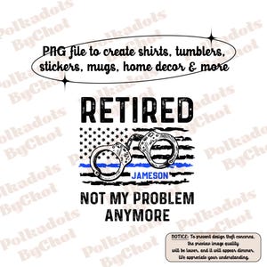 Custom Police Retirement Png - Police Png - Police Officer Dad Png Police Officer Gift, Gift for Policeman, Probation Officer Gift