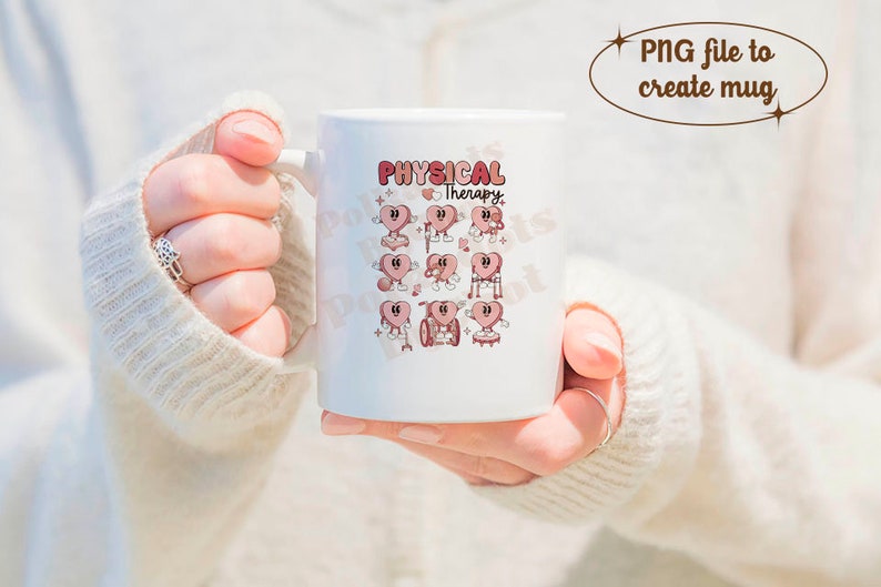 May include: White ceramic mug featuring the words "Physical Therapy" in a retro font, along with cartoon heart characters. The hearts are depicted in various physical therapy scenarios. The mug is held by a person wearing a cream-colored sweater.