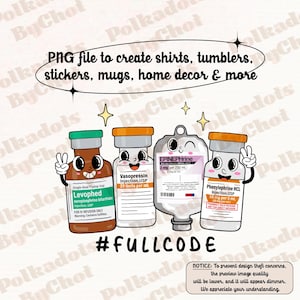 May include: A digital illustration of four cartoon vials with faces. The vials are labelled "Levophed", "Vasopressin", "EPINEPHrine", and "Phenylephrine HCL". The text "#FULLCODE" is below the vials.