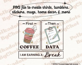 First Then Png, First Coffee Then Data I Am Earning A Break, Special Education Png, School Psychologist, Mental Health Digital Download