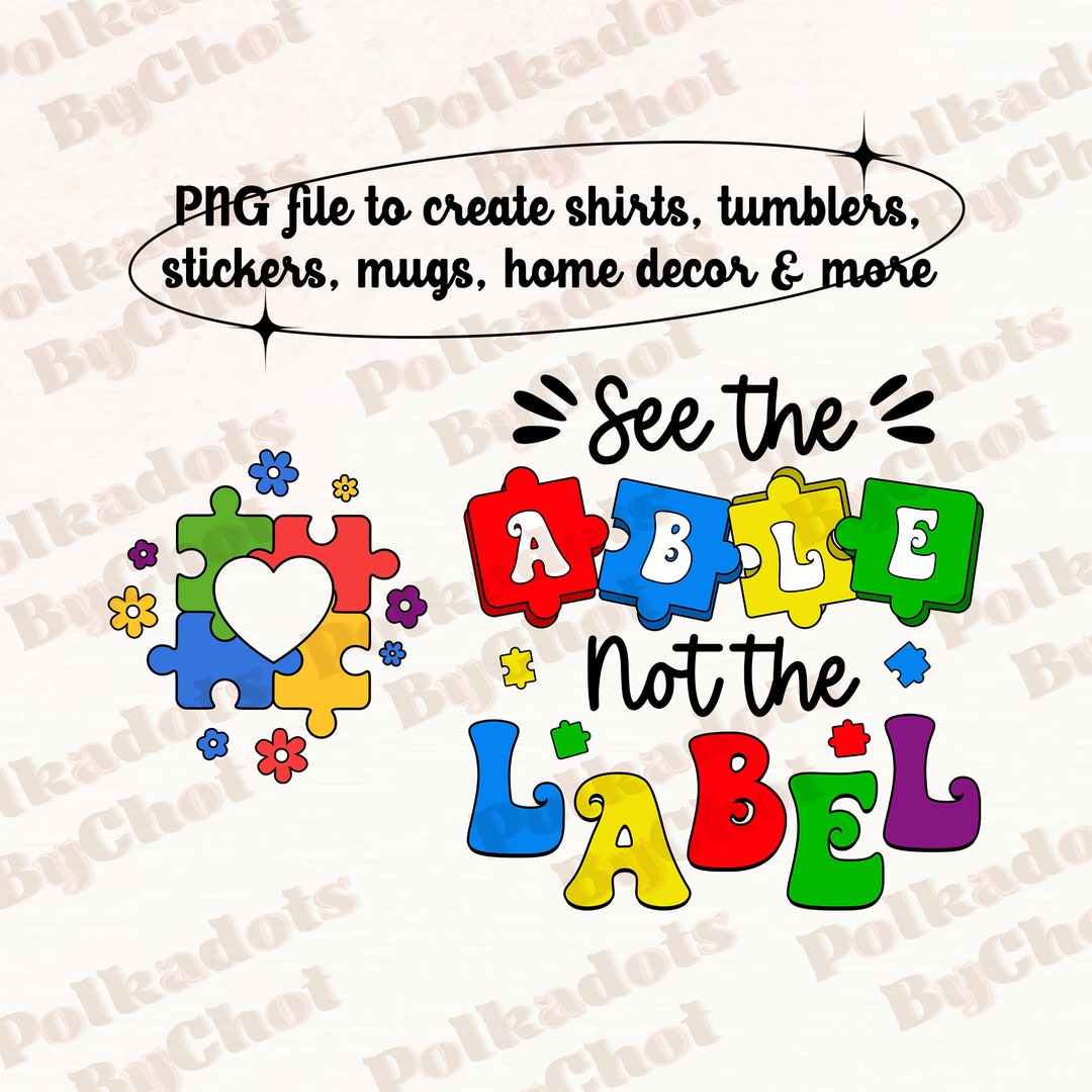 Autism Awareness Png, See the Able Not the Label Png, Autism Png ...