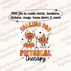 Physical Therapy Png, Falling For Pt Png, PT, Physical Therapy, Doctor Physical Therapy, Pt Assistant, DPT PTA Png Digital Download