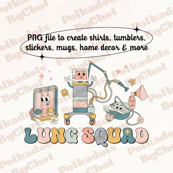 Lung Squad PNG, Respiratory Therapist Png, Lung Therapist Png, RT Png, Pulmonology Png, Pulmonary Nurse Png Digital Download