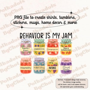 May include: Digital design featuring eight colorful jam jars, each labeled with a positive behavior like "Empathy & Respect" and "Growth Mindset." Text at the top reads "PNG file to create shirts, tumblers, stickers, mugs, home decor & more."