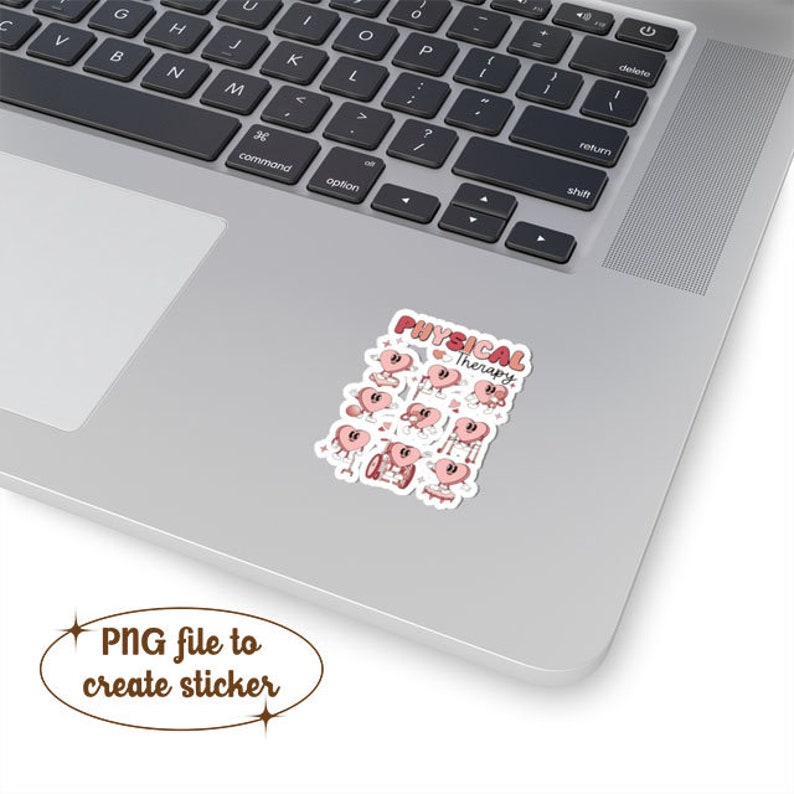 May include: A sticker sheet featuring cartoon heart characters with arms and legs. The sticker sheet has the words "PHYSICAL Therapy" in red and pink. The sticker is on a laptop.