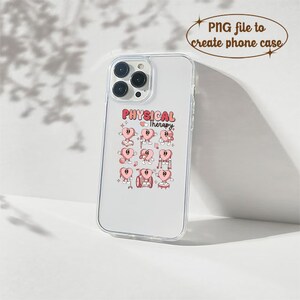 May include: Clear phone case featuring a design with pink heart characters, each with different poses and accessories. The text "PHYSICAL Therapy" is above the hearts. The case is shown on a white surface.