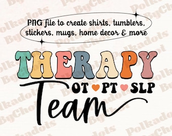 Therapy Team Png, SLP OT PT, Speech Language Pathologist, Occupational Therapist, Physical Therapist, Rehab Therapist Png Digital Download